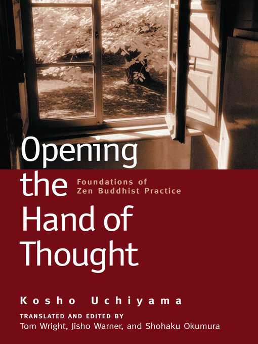 Title details for Opening the Hand of Thought by Kosho Uchiyama - Wait list